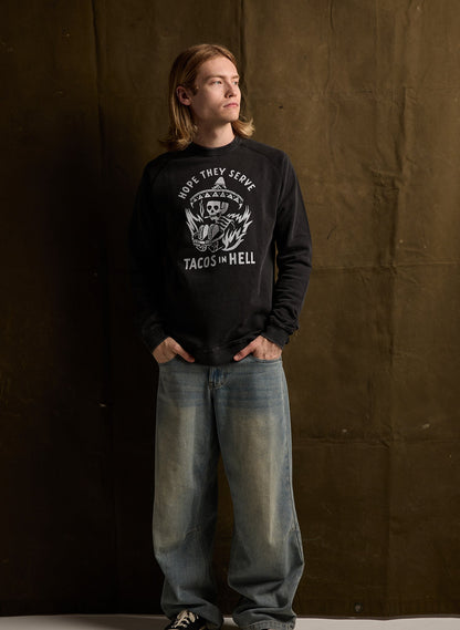 Hope They Serve Tacos in Hell Crewneck